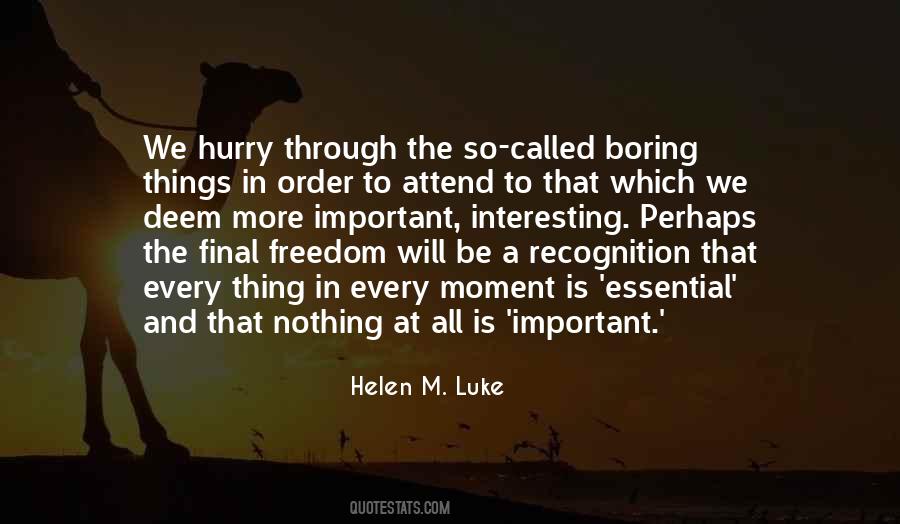 Nothing Is Interesting Quotes #1163169