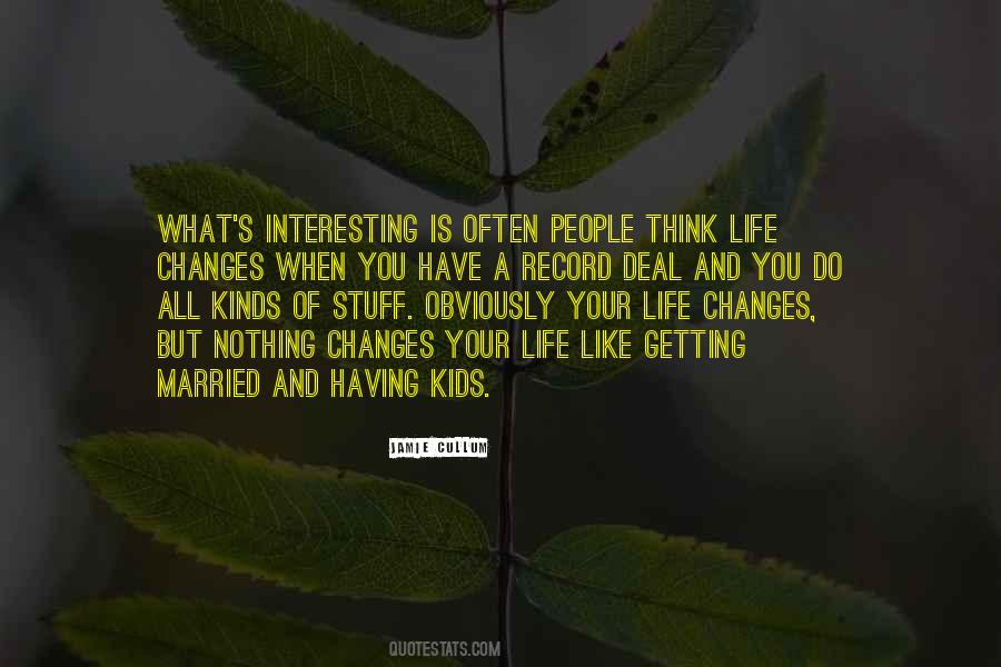 Nothing Is Interesting Quotes #1310196