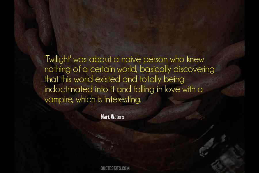 Nothing Is Interesting Quotes #1429416