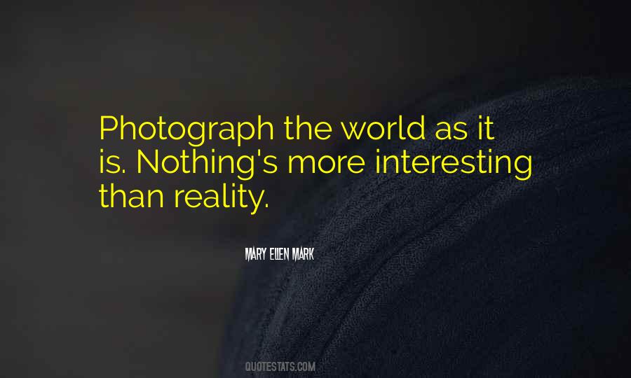 Nothing Is Interesting Quotes #1443226