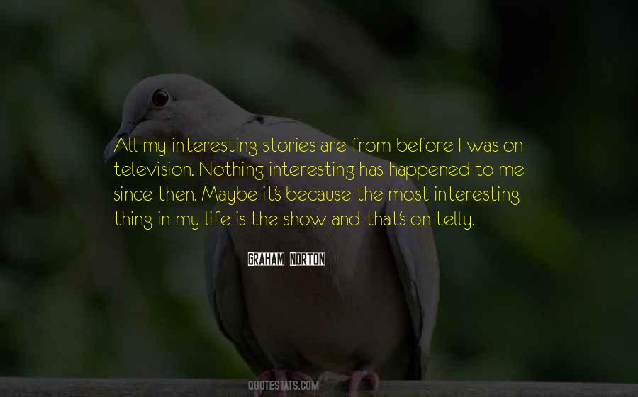 Nothing Is Interesting Quotes #1551680