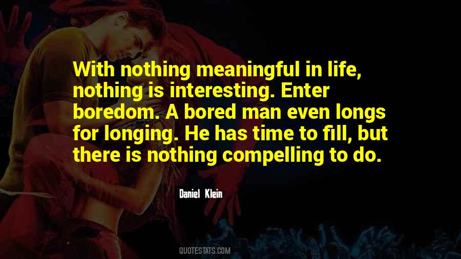 Nothing Is Interesting Quotes #180064