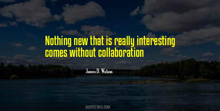 Nothing Is Interesting Quotes #261520