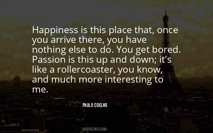 Nothing Is Interesting Quotes #631539
