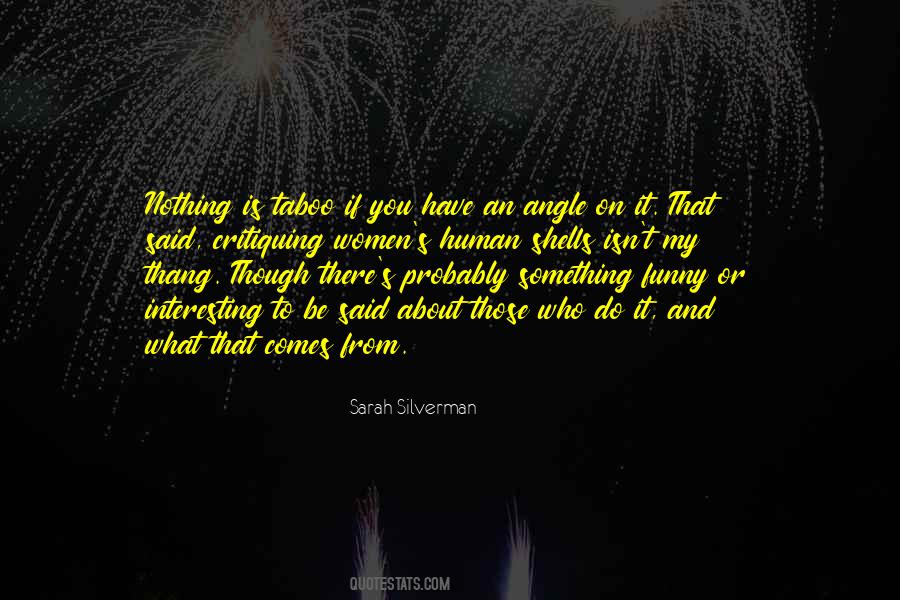 Nothing Is Interesting Quotes #659976