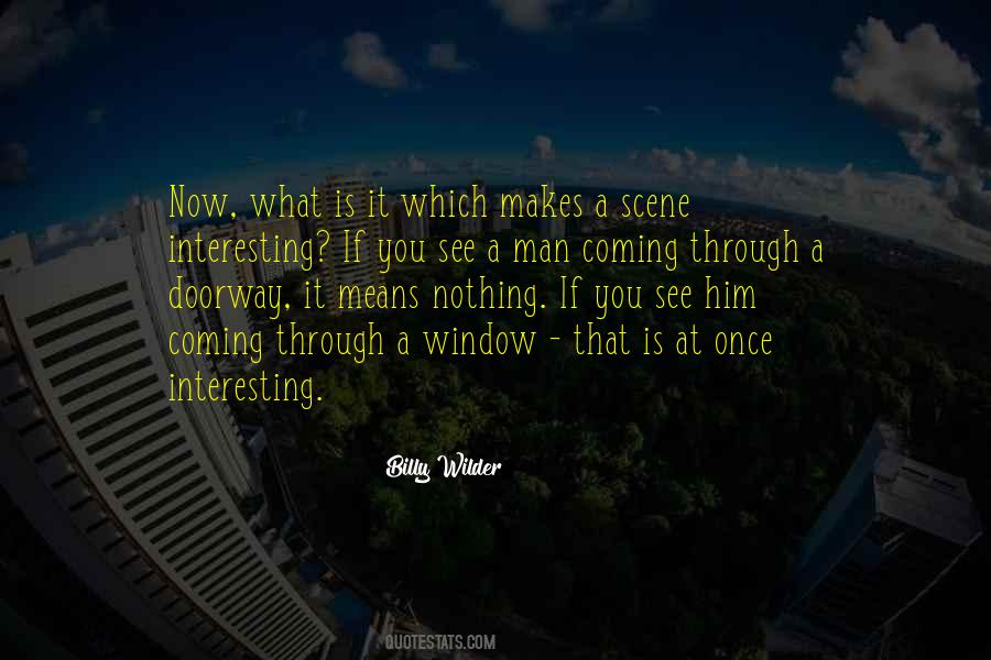 Nothing Is Interesting Quotes #932938