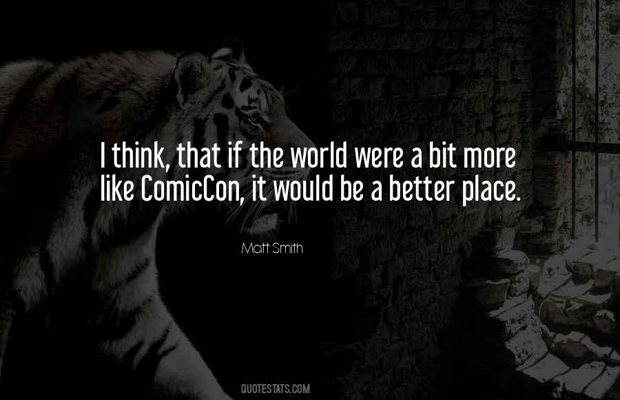 World Would Be A Better Place If Quotes #1054347