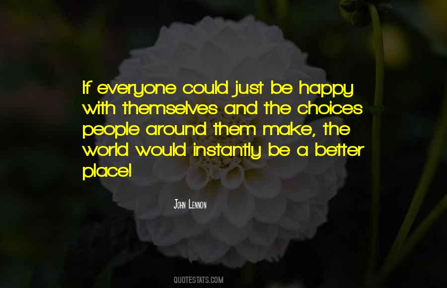 World Would Be A Better Place If Quotes #597766