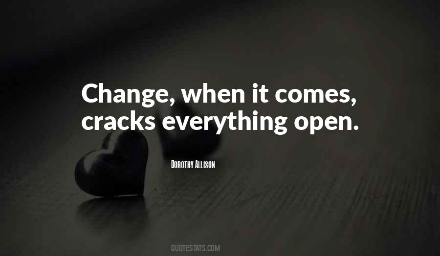 When Change Comes Quotes #405763