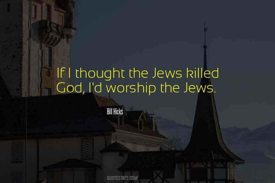 I Worship God Quotes #1709841