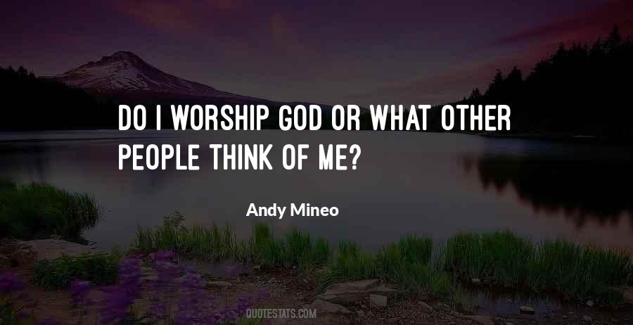 I Worship God Quotes #348280