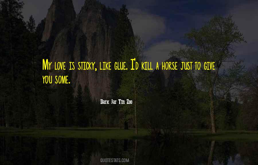 Love A Horse Quotes #664489