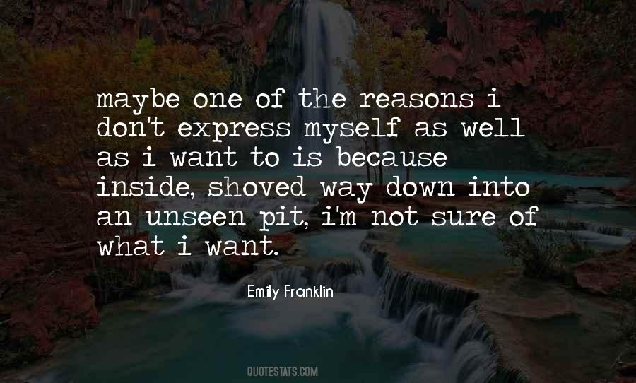 Not Sure What I Want Quotes #140249