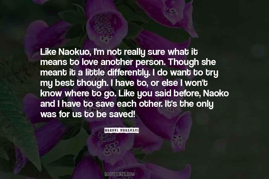 Not Sure What I Want Quotes #1538401