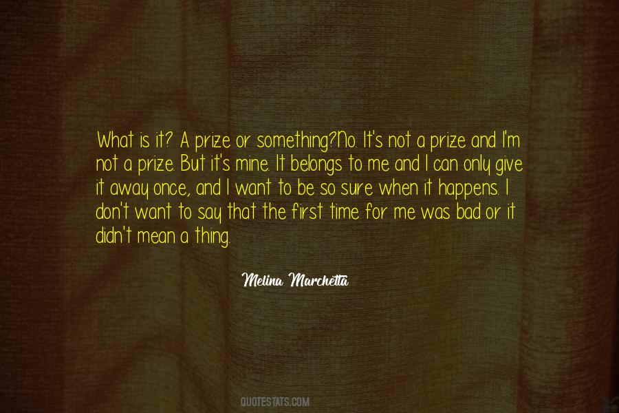 Not Sure What I Want Quotes #1633200