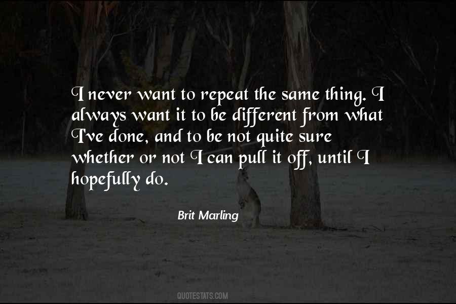 Not Sure What I Want Quotes #409975