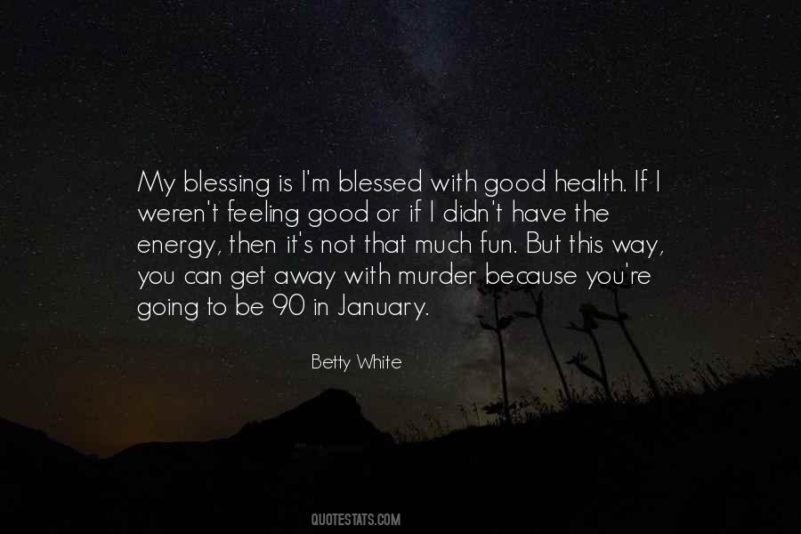 Feeling Very Blessed Quotes #630302