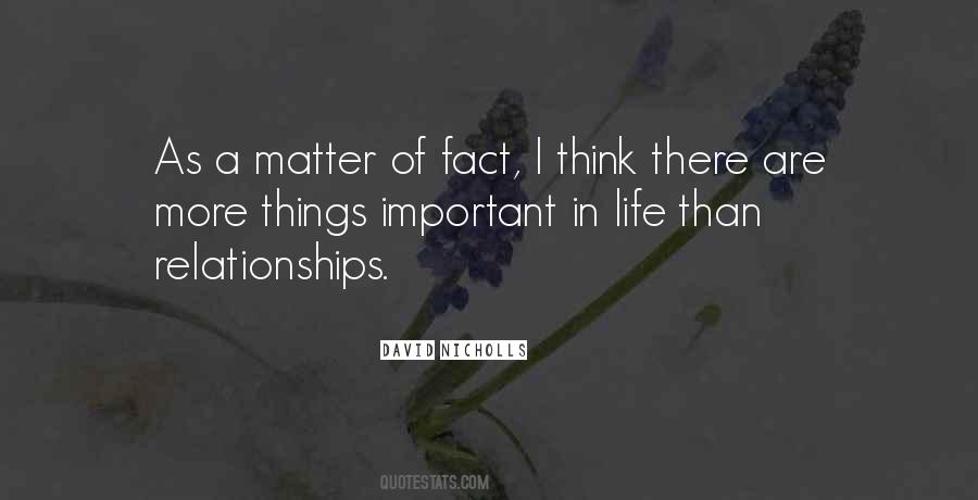 There Are More Important Things In Life Quotes #752615