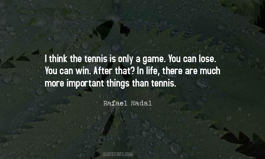 There Are More Important Things In Life Quotes #915125