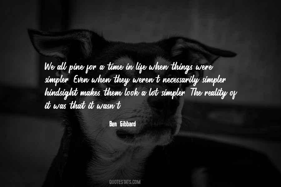 Life Was Simpler Quotes #138569