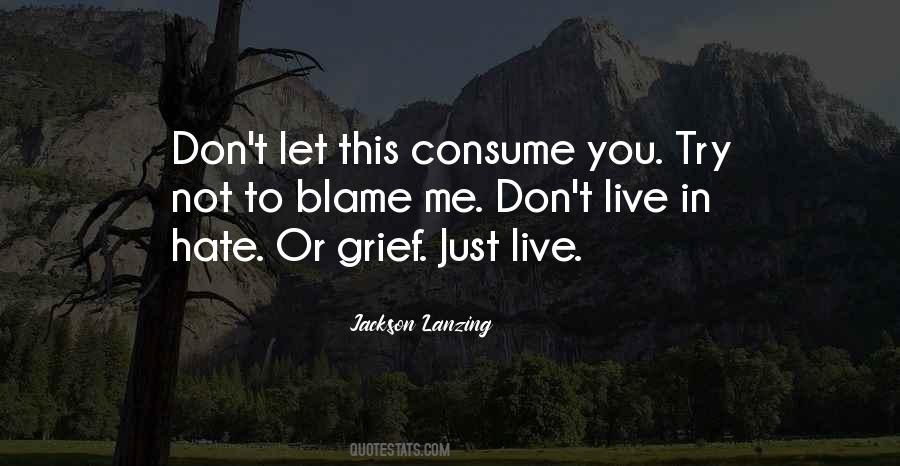 Hate And Resentment Quotes #1491023