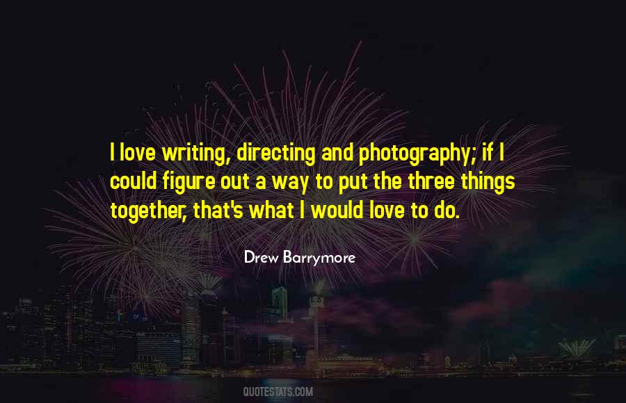 Figure Out Love Quotes #1472926