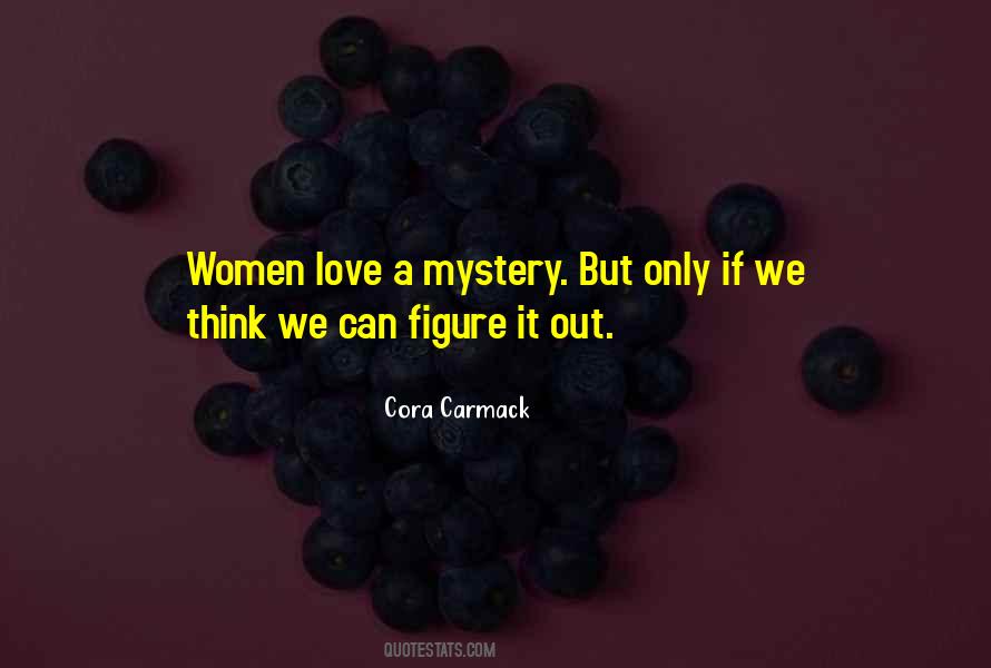 Figure Out Love Quotes #1722808