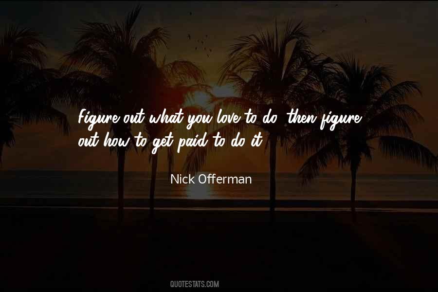 Figure Out Love Quotes #709627