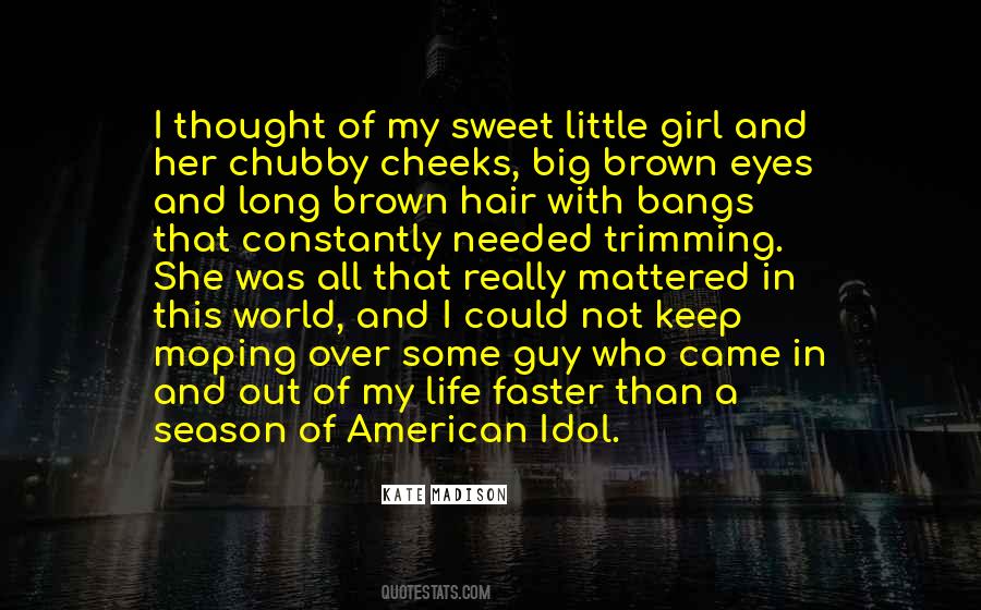 My Sweet Little Girl Quotes #1279652