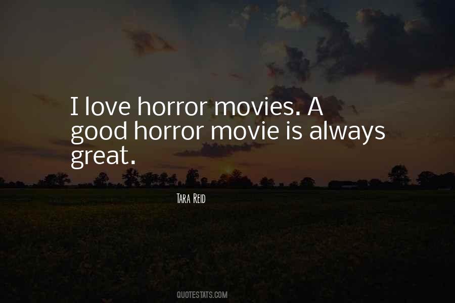 I Love Horror Movies Quotes #1459152