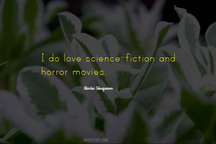 I Love Horror Movies Quotes #283623
