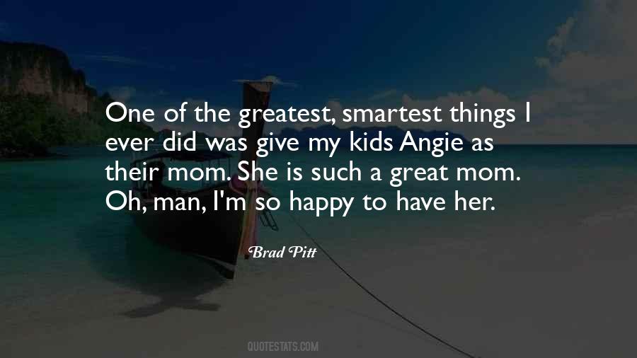 Mom Happy Quotes #1531637