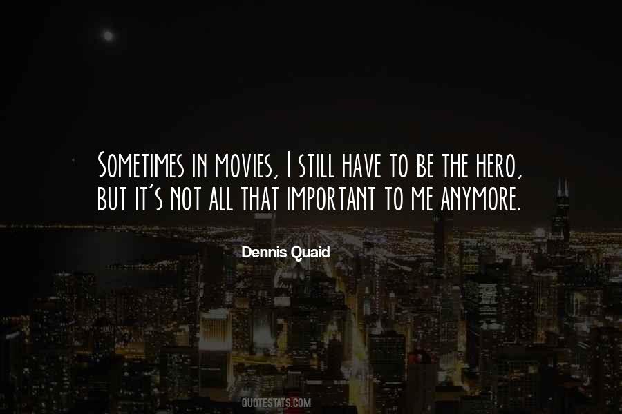 Be The Hero Quotes #1002259