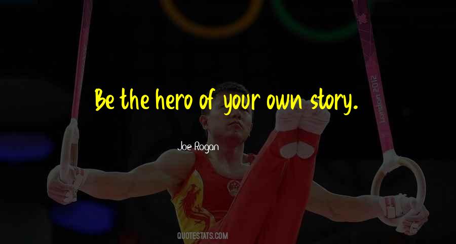 Be The Hero Quotes #1073250