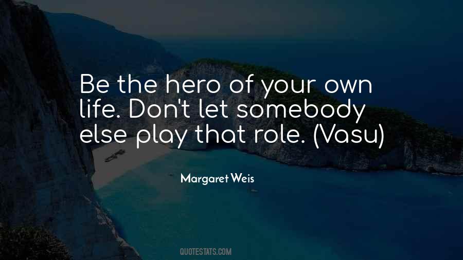 Be The Hero Quotes #381875