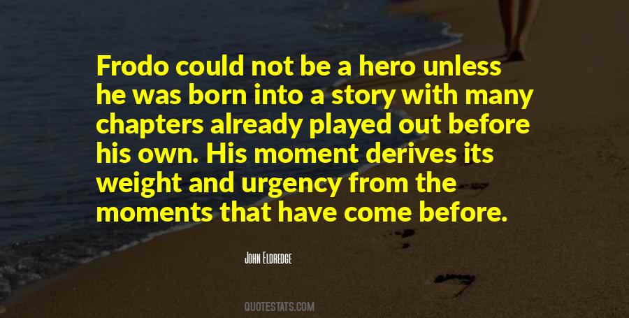 Be The Hero Quotes #393228