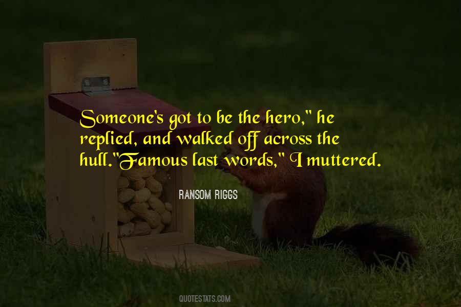 Be The Hero Quotes #895860