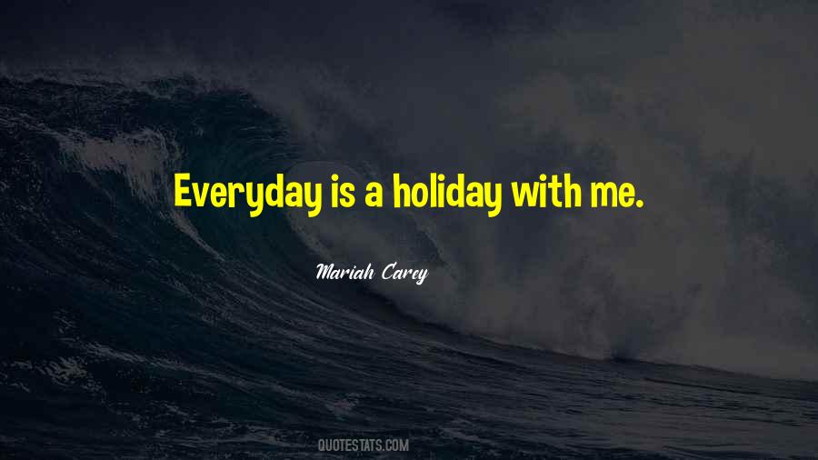 Everyday Is Quotes #1089477