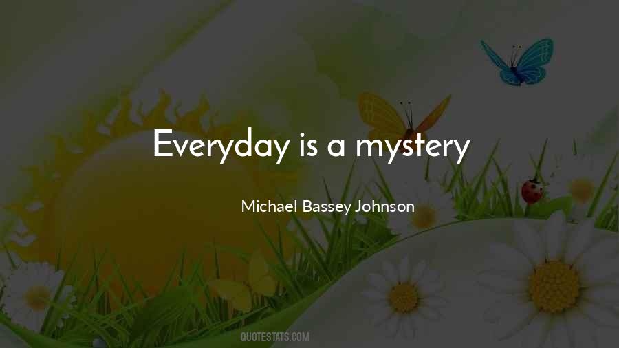 Everyday Is Quotes #1432692