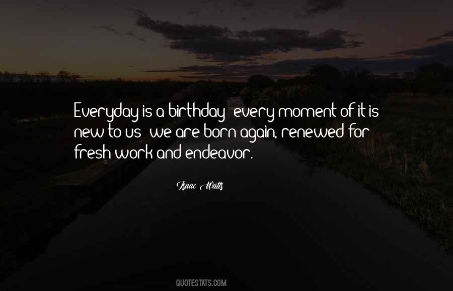 Everyday Is Quotes #579308