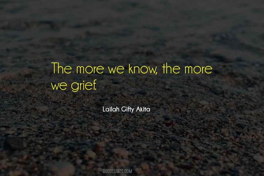 The More We Know Quotes #160896