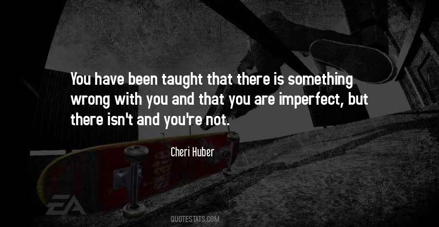 You Are Imperfect Quotes #388910