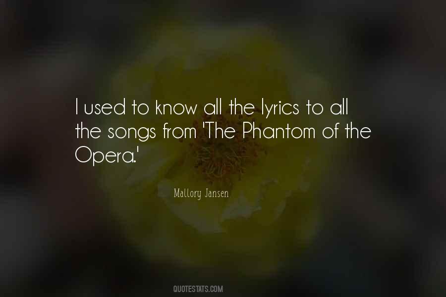 Quotes About The Opera #1120290