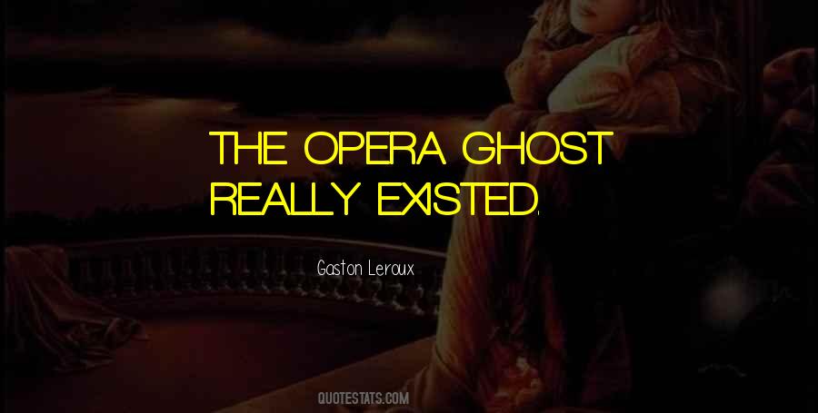 Quotes About The Opera #1212395