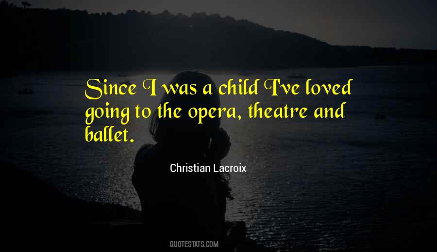 Quotes About The Opera #1454857