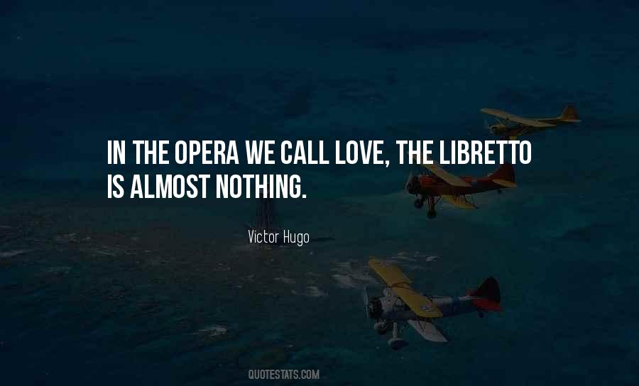 Quotes About The Opera #1488682