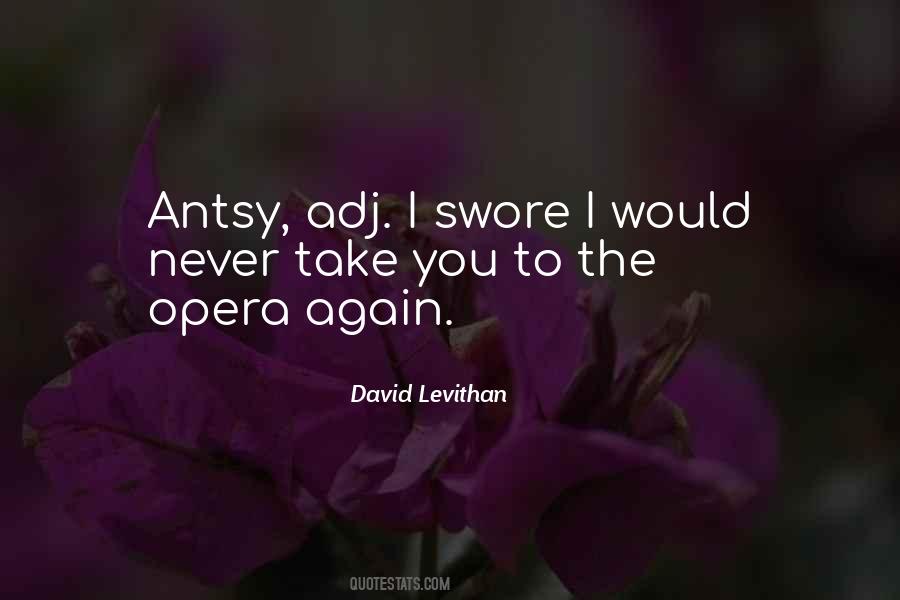 Quotes About The Opera #1872156