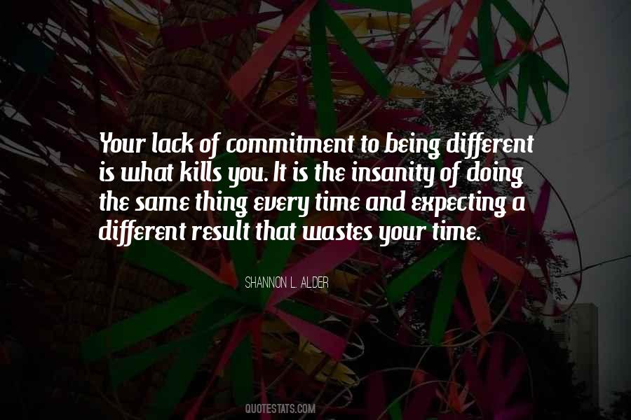 Doing The Same Thing And Expecting Quotes #1077864