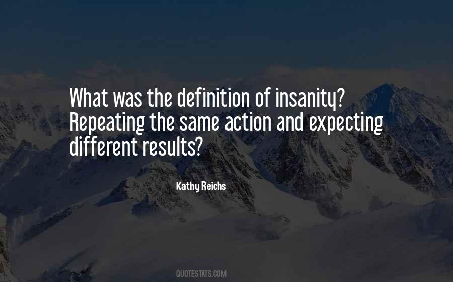Doing The Same Thing And Expecting Quotes #1246108