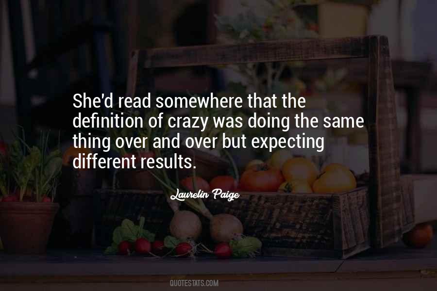 Doing The Same Thing And Expecting Quotes #248534